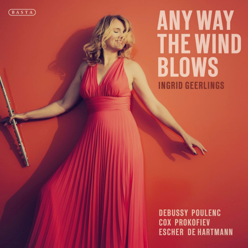 GEERLINGS, INGRID - DEBUSSY / POULENC / COX / PROKOFIEV / ESCHER / DE HARTMANN - ANY WAY THE WIND BLOWSGEERLINGS, INGRID - DEBUSSY-POULENXC-COX-PROKOFIEV-ESCHER-DE HARTMANN - ANY WAY THE WIND BLOWS.jpg